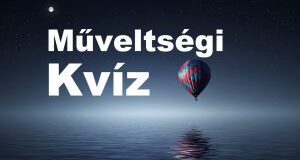Kvíz – Itt egy újabb műveltségi kvíz, mely megmozgatja agytekervényeidet (1554)