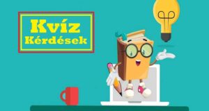Kvíz: Ezek a kérdések, nehezek, de érdekesek (790)