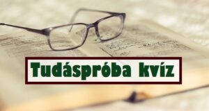 Tudásbővítő kvíz: Megbirkózol ezekkel az érdekes feladványokkal? (808)
