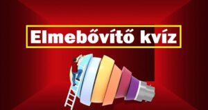 Elmebővítő kvíz: Egy teszt, és érdekessé varázsoljuk a napod (432)