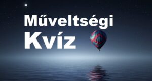 Műveltségi kvíz: Elmebajnokság. Újabb quiz, újabb fejtörő (659)