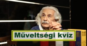 Műveltségi kvíz: Egy kis izgalmas kihívás mindenkinek (893)