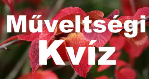 Műveltségi kvíz: Jöhet egy kis elmebajnokság? (741)