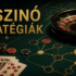 Kaszinó stratégiák: módszerek, alapelvek és tudatos játék kezdőknek
